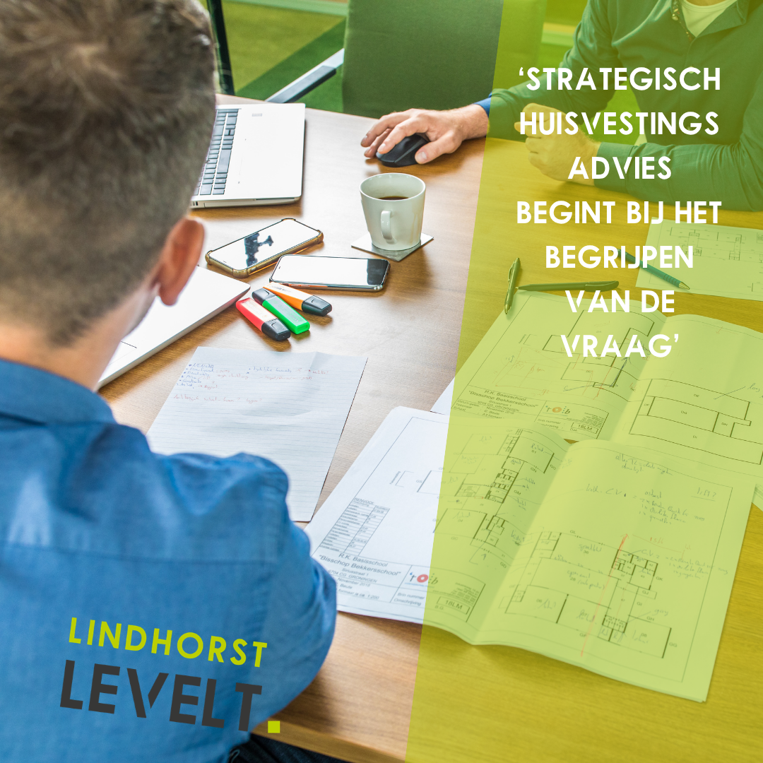 Strategisch huisvestingsadvies begint bij begrijpen